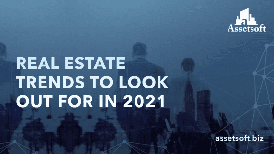 Real Estate Trends To Look Out For In 2021 